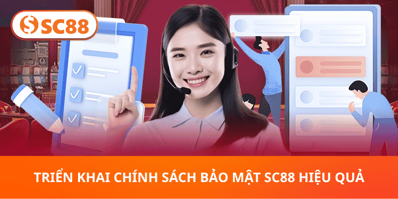 Triển Khai Chính Sách Bảo Mật SC88 Hiệu Quả